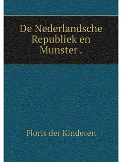 De Nederlandsche Republiek en Munster