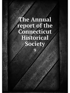 The Annual report of the Connecticut