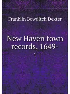 New Haven town records, 1649-. 1