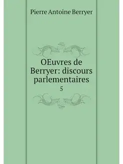 OEuvres de Berryer discours parlemen