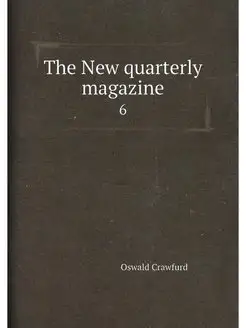 The New quarterly magazine. 6