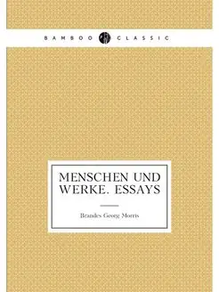 Menschen und Werke. Essays