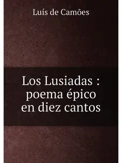 Los Lusiadas poema épico en diez cantos