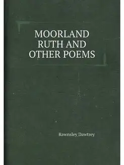 MOORLAND RUTH AND OTHER POEMS