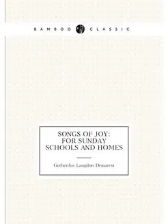 Songs of Joy For Sunday Schools and Homes