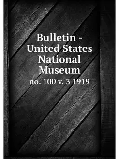 Bulletin - United States National Mus