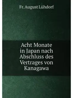 Acht Monate in Japan nach Abschluss des Vertrages vo