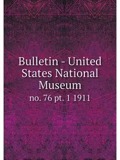 Bulletin - United States National Mus