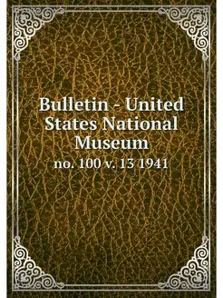 Bulletin - United States National Mus