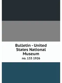 Bulletin - United States National Mus