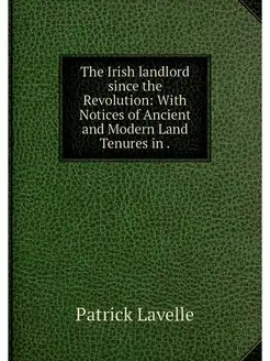 The Irish landlord since the Revoluti