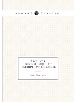 Archives, bibliothèque et inscriptions de Malte