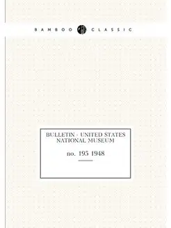 Bulletin - United States National Mus