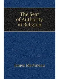 The Seat of Authority in Religion