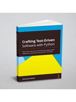 Crafting Test-Driven Software with Python. Write tes