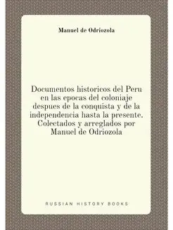 Documentos historicos del Peru en las