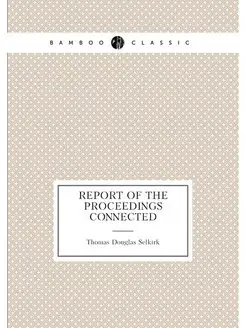 Report of the proceedings connected