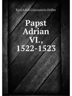 Papst Adrian VI, 1522-1523