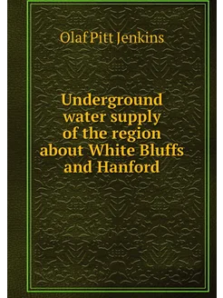 Underground water supply of the region about White B