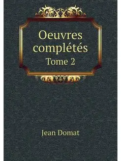 Oeuvres completes. Tome 2