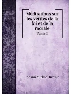 Meditations sur les verites de la foi