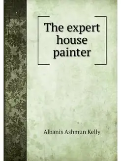 The expert house painter