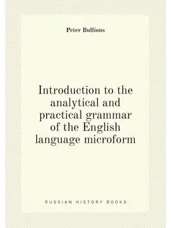 Introduction to the analytical and practical grammar