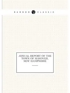 Annual report of the Town of Hanover, New Hampshire