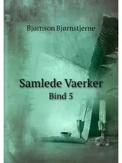 Samlede Vaerker. Bind 5