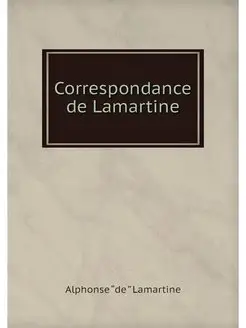 Correspondance de Lamartine