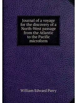 Journal of a voyage for the discovery