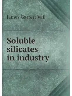 Soluble silicates in industry