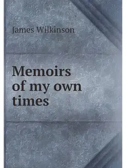 Memoirs of my own times