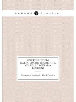 Zeitschrift Fur Katholische Theologie