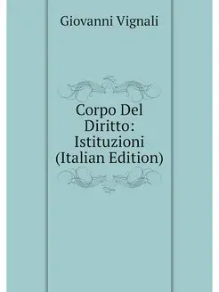 Corpo Del Diritto Istituzioni (Itali