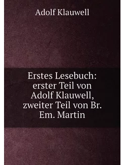 Erstes Lesebuch erster Teil von Adolf Klauwell, zwe