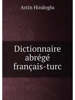 Dictionnaire abrégé français-turc