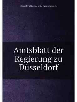 Amtsblatt der Regierung zu Dusseldorf