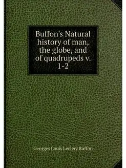 Buffon's Natural history of man, the