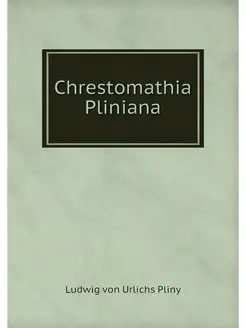 Chrestomathia Pliniana