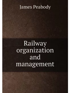 Railway organization and management