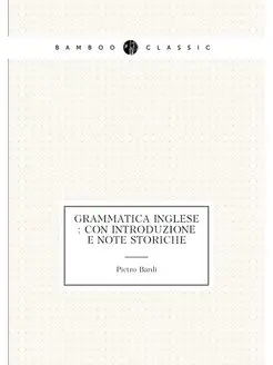 Grammatica inglese con introduzione e note storiche