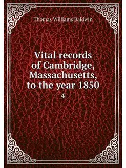 Vital records of Cambridge, Massachus