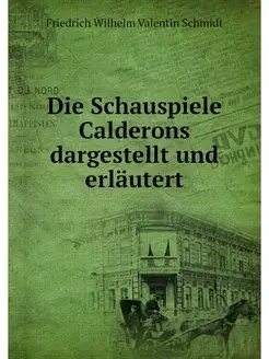 Die Schauspiele Calderons dargestellt