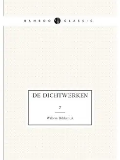 De dichtwerken. 7