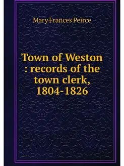 Town of Weston records of the town