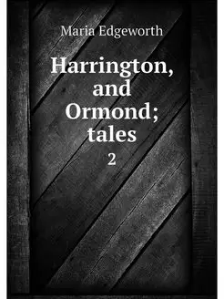 Harrington, and Ormond tales. 2