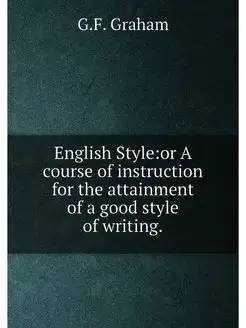 English Style or A course of instruction for the att