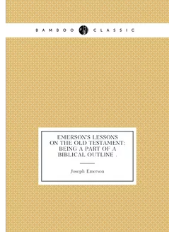 Emerson's Lessons on the Old Testament Being a Part