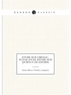 Etude sur Virgile suivie d'une étude sur Quintus d